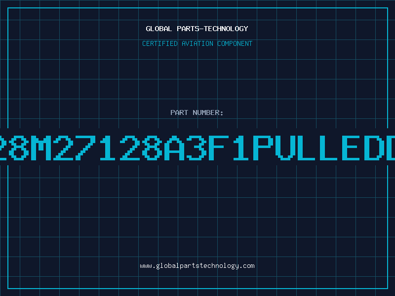 Aviation Part 27128M27128A3F1PULLEDDC89