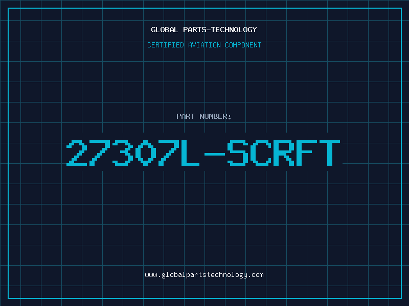 Aviation Part 27307L-SCRFT