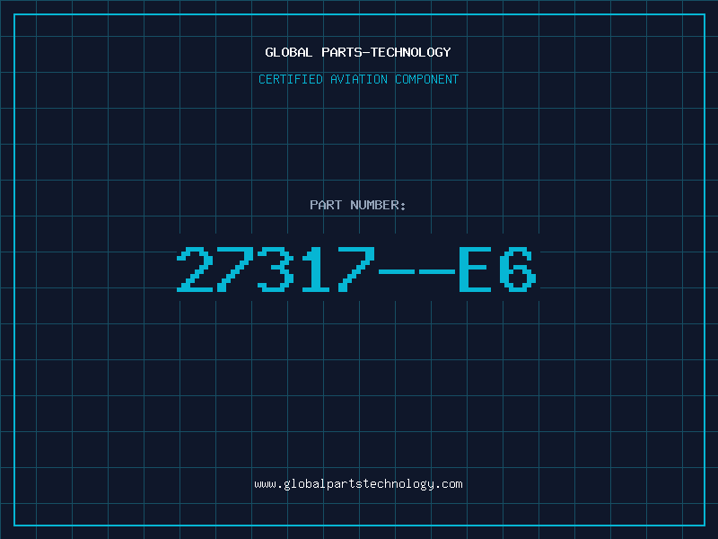 Aviation Part 27317--E6
