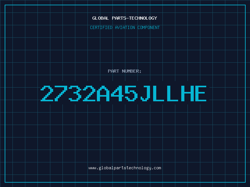 Aviation Part 2732A45JLLHE