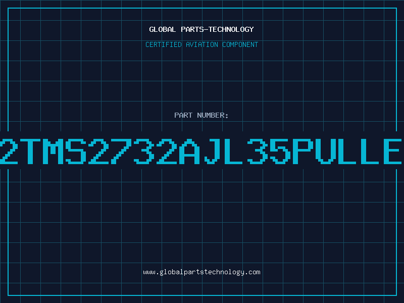 Aviation Part 2732TMS2732AJL35PULLED84