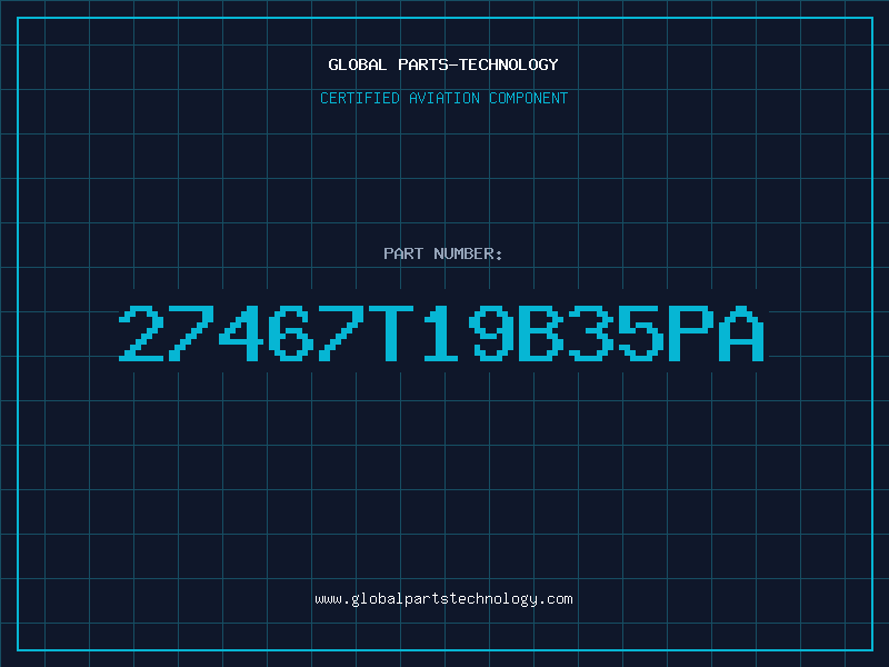 Aviation Part 27467T19B35PA