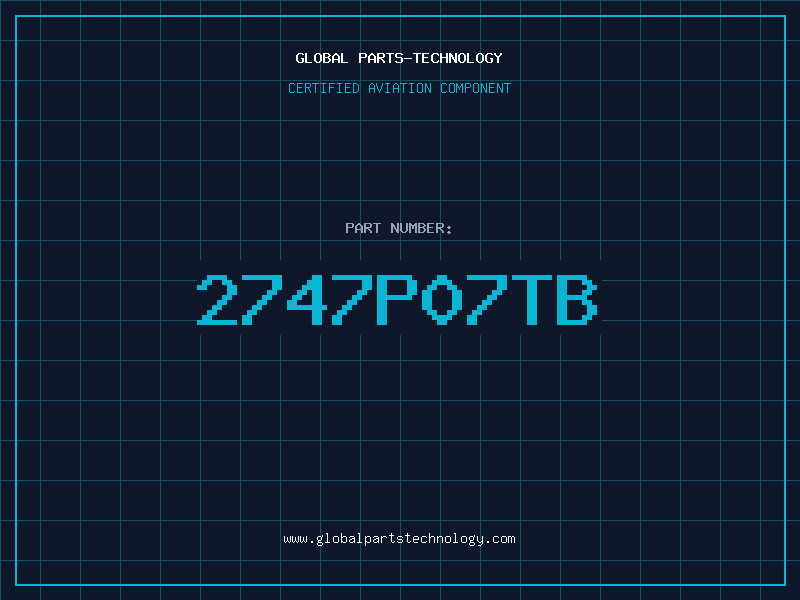 Aviation Part 2747P07TB