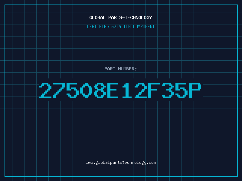 Aviation Part 27508E12F35P