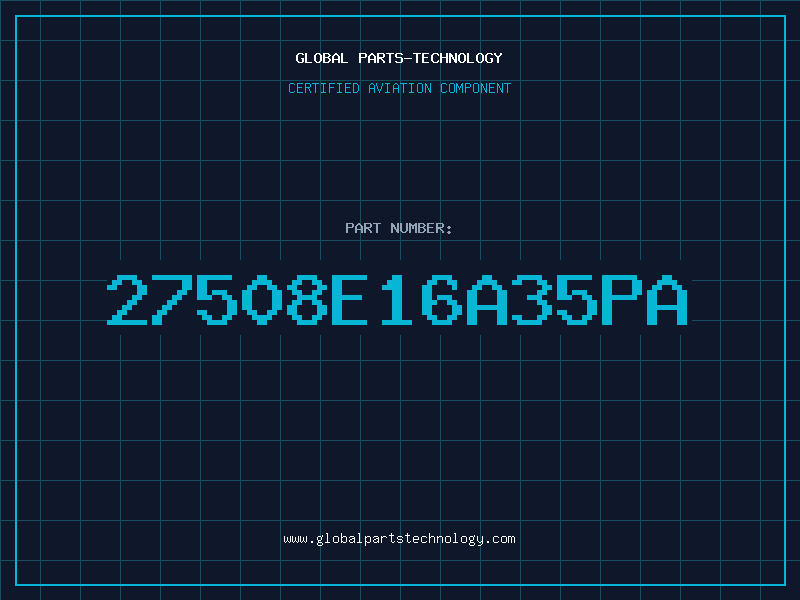 Aviation Part 27508E16A35PA