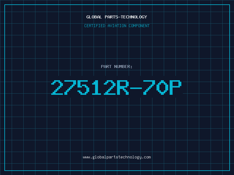 Aviation Part 27512R-70P