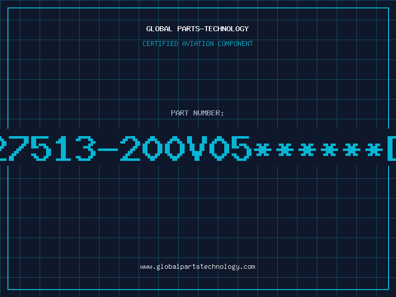 Aviation Part 27513-200V05******D