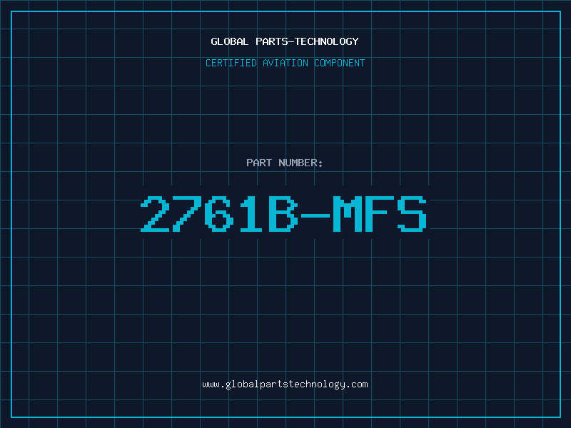 Aviation Part 2761B-MFS