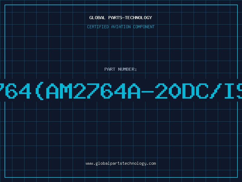 Aviation Part 2764(AM2764A-20DC/ISP