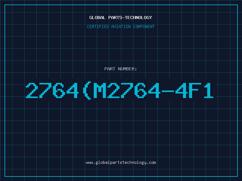 Aviation Part 2764(M2764-4F1