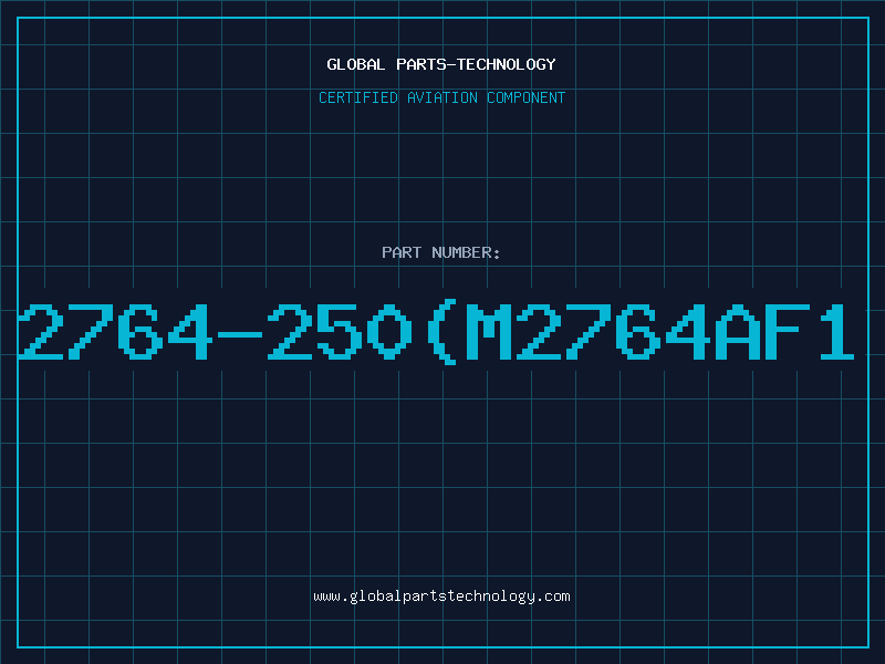 Aviation Part 2764-250(M2764AF1