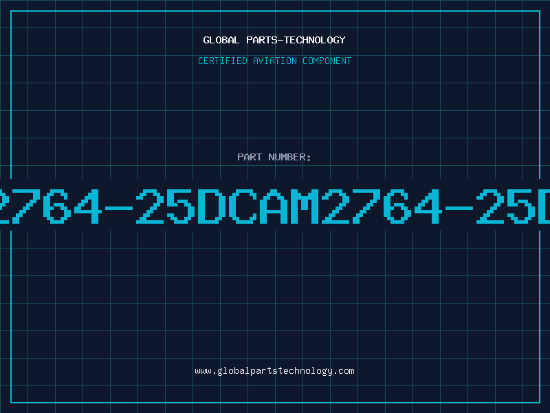 Aviation Part 2764-25DCAM2764-25D