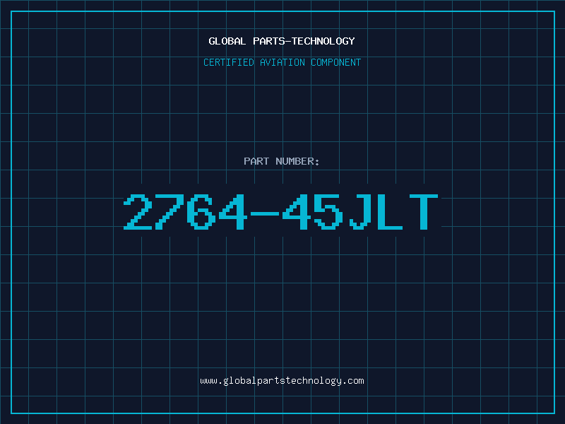 Aviation Part 2764-45JLT