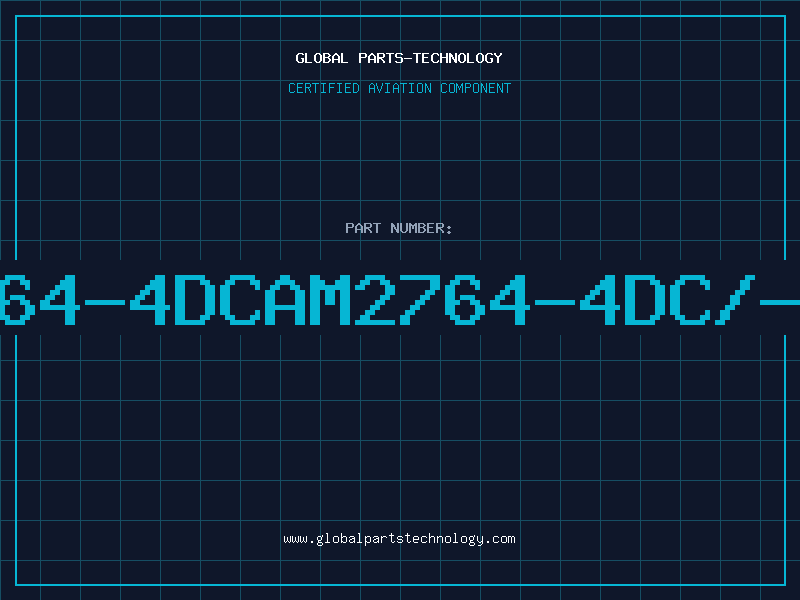 Aviation Part 2764-4DCAM2764-4DC/-45