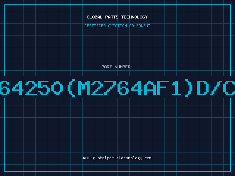 Aviation Part 2764250(M2764AF1)D/C89