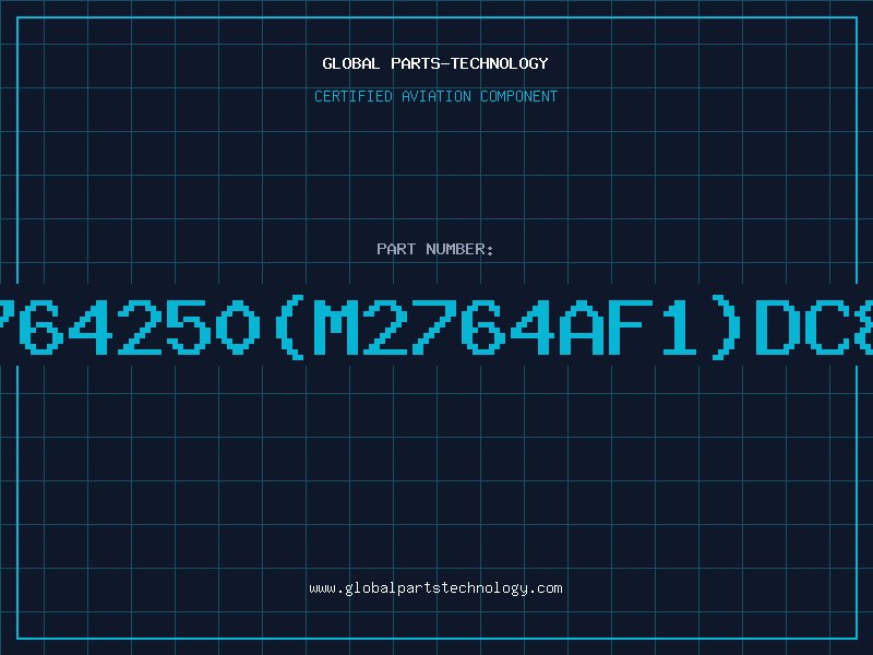 Aviation Part 2764250(M2764AF1)DC89