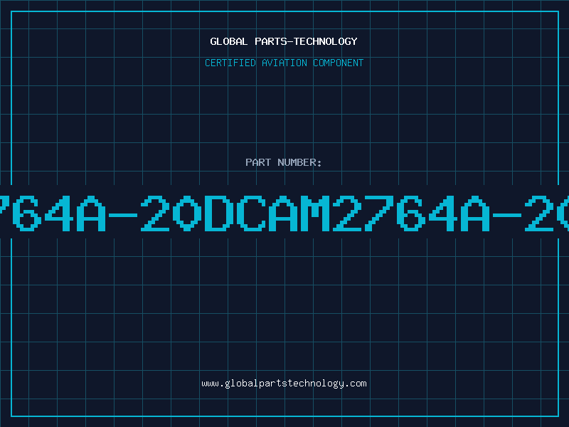 Aviation Part 2764A-20DCAM2764A-20D