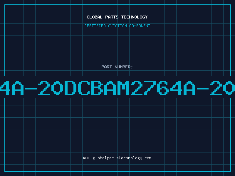 Aviation Part 2764A-20DCBAM2764A-20DCB