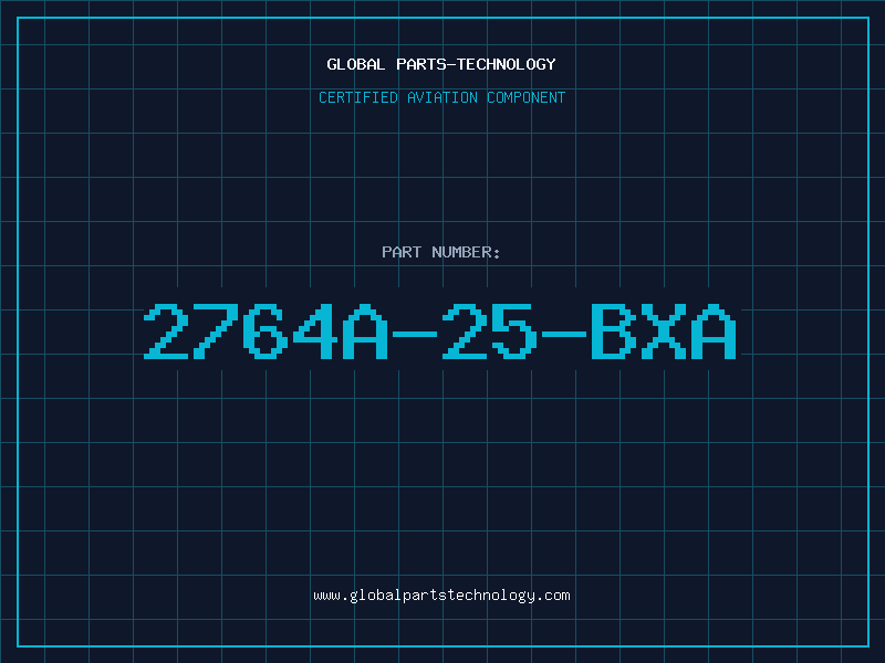 Aviation Part 2764A-25-BXA