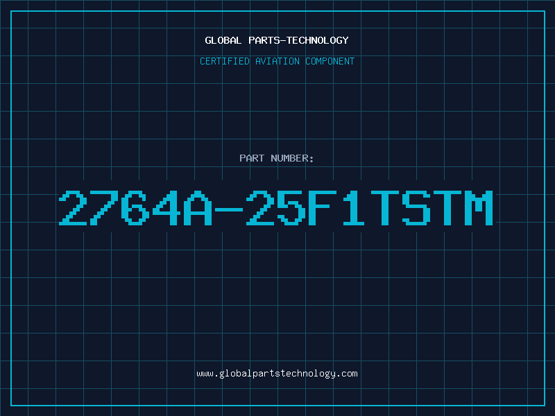 Aviation Part 2764A-25F1TSTM
