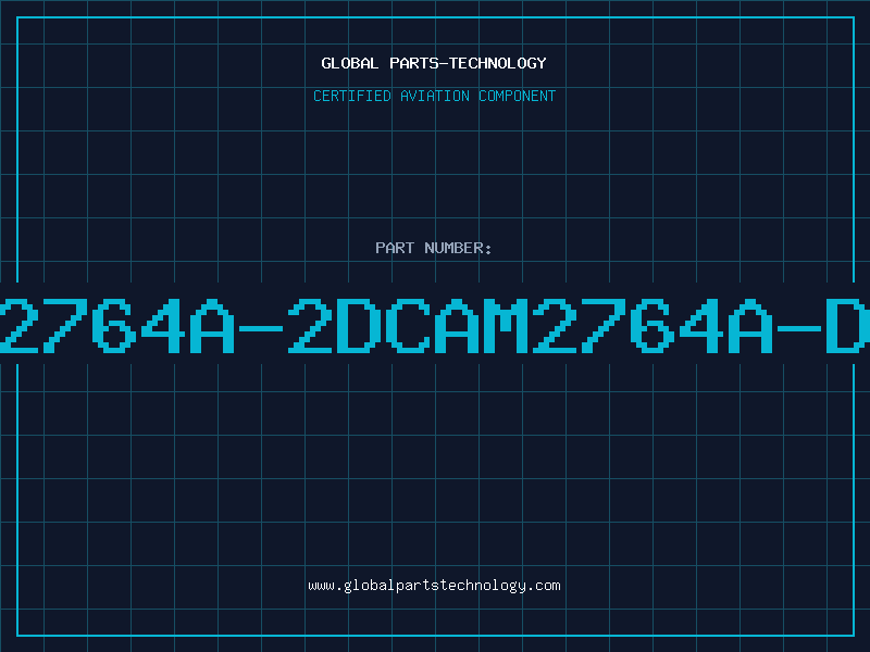 Aviation Part 2764A-2DCAM2764A-D