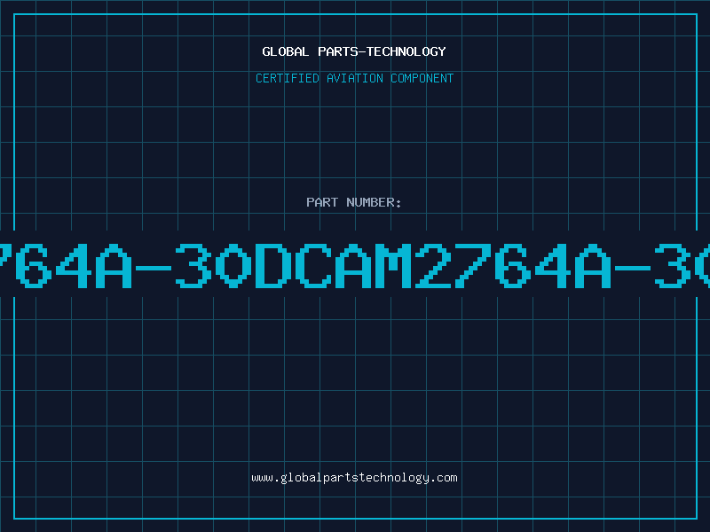 Aviation Part 2764A-30DCAM2764A-30D