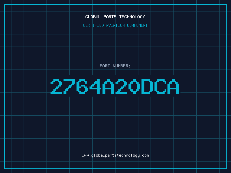 Aviation Part 2764A20DCA