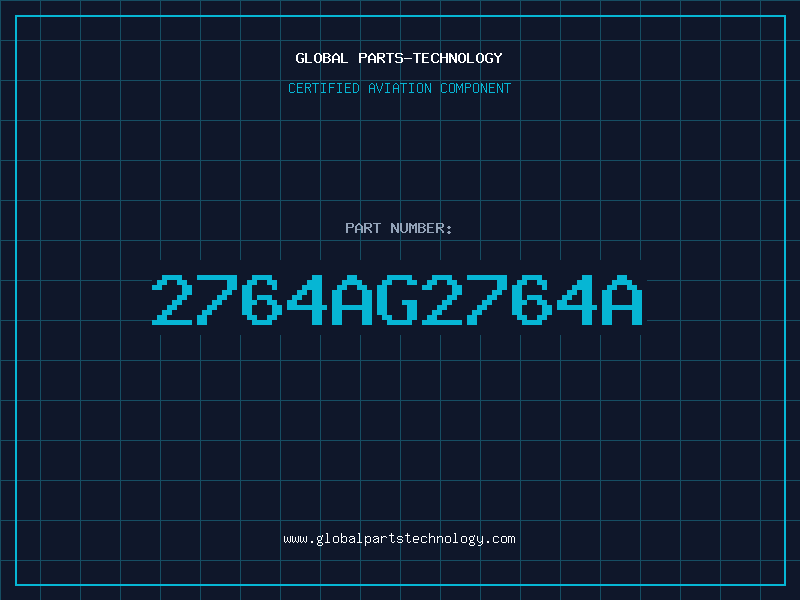 Aviation Part 2764AG2764A