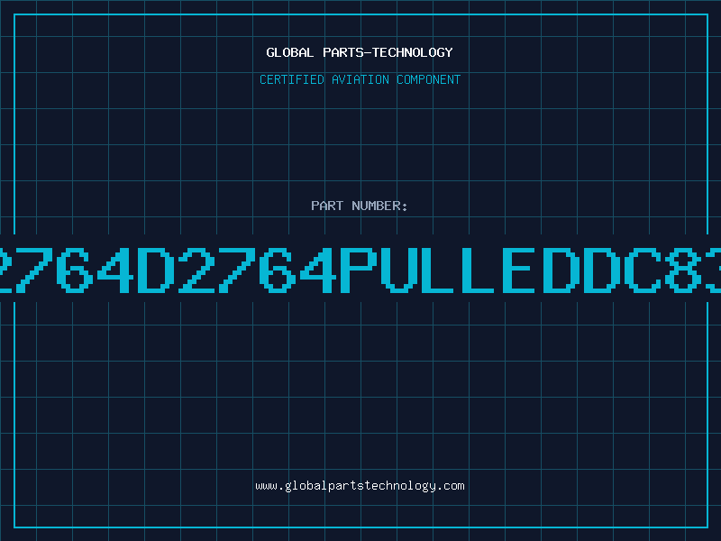 Aviation Part 2764D2764PULLEDDC83