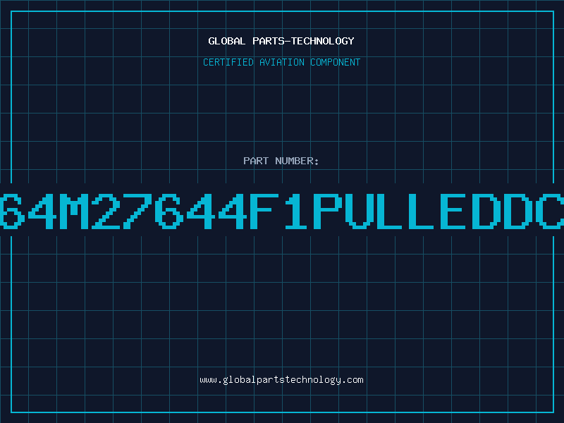 Aviation Part 2764M27644F1PULLEDDC84