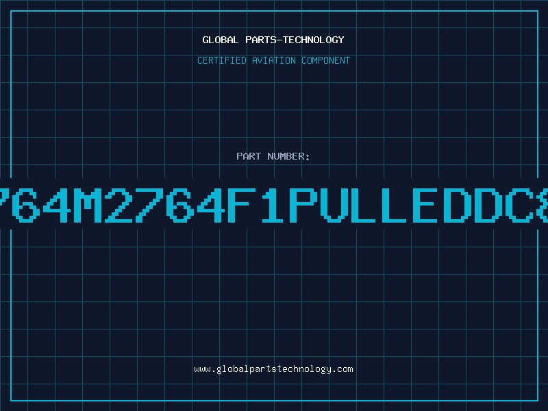 Aviation Part 2764M2764F1PULLEDDC86