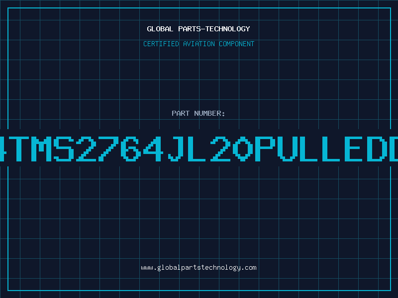 Aviation Part 2764TMS2764JL20PULLEDDC84