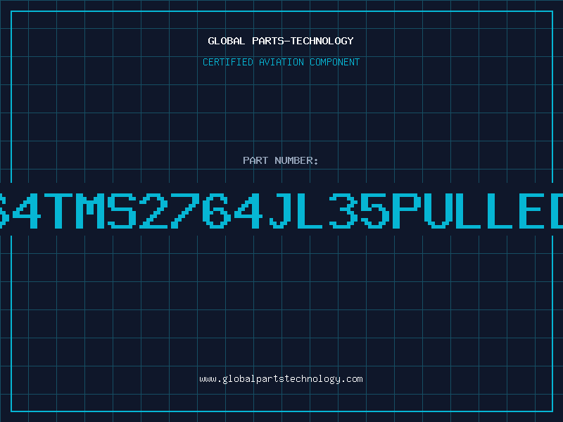 Aviation Part 2764TMS2764JL35PULLED83