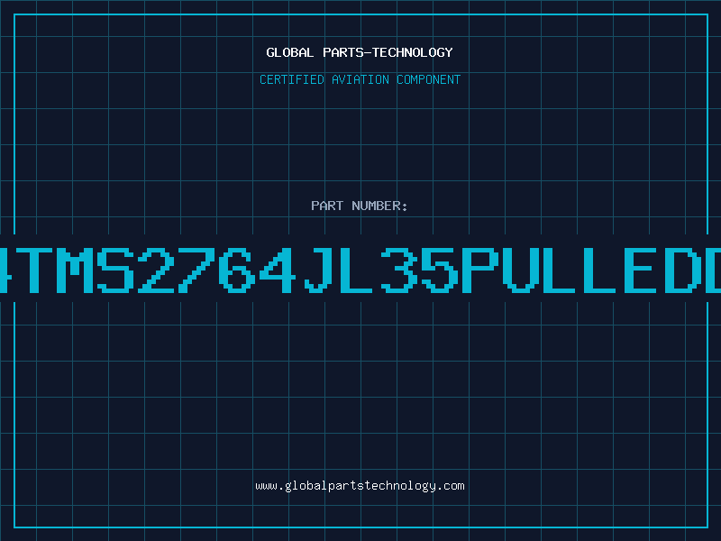 Aviation Part 2764TMS2764JL35PULLEDDC85