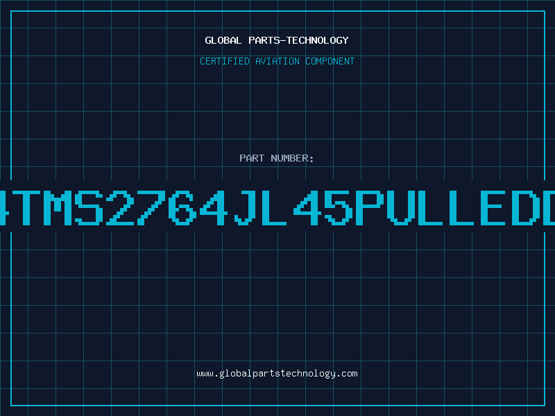 Aviation Part 2764TMS2764JL45PULLEDDC85