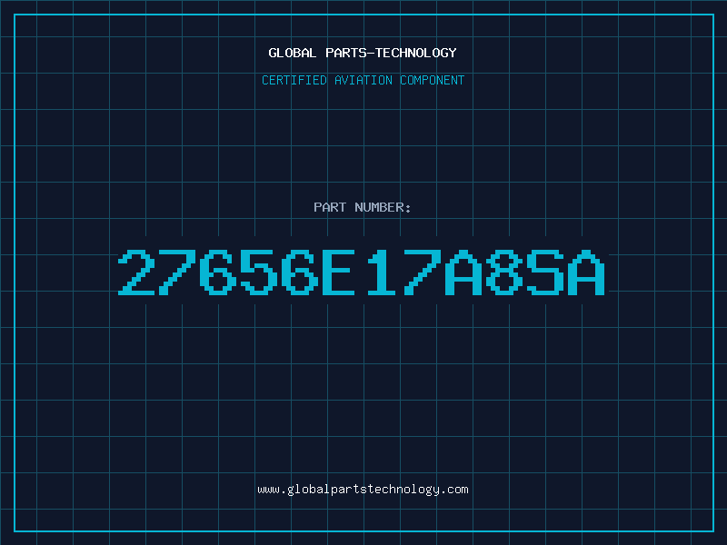 Aviation Part 27656E17A8SA