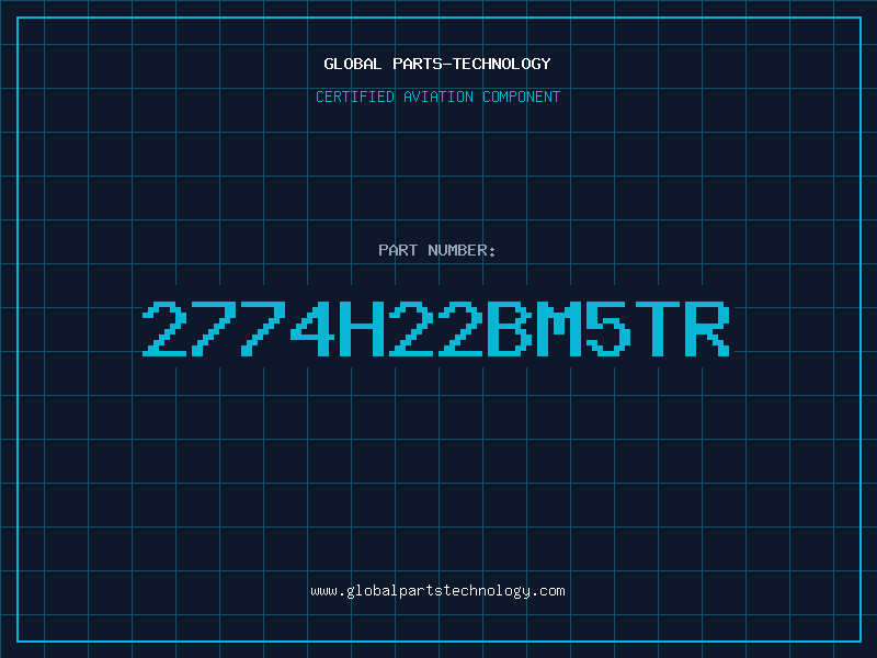Aviation Part 2774H22BM5TR