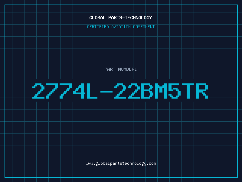 Aviation Part 2774L-22BM5TR