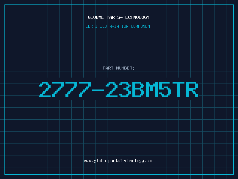 Aviation Part 2777-23BM5TR