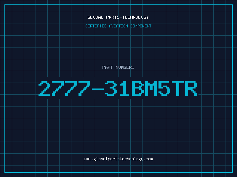 Aviation Part 2777-31BM5TR