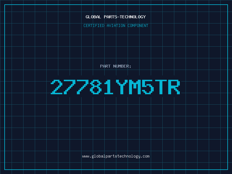 Aviation Part 27781YM5TR