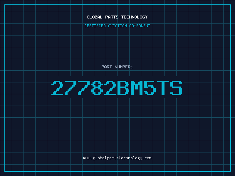 Aviation Part 27782BM5TS