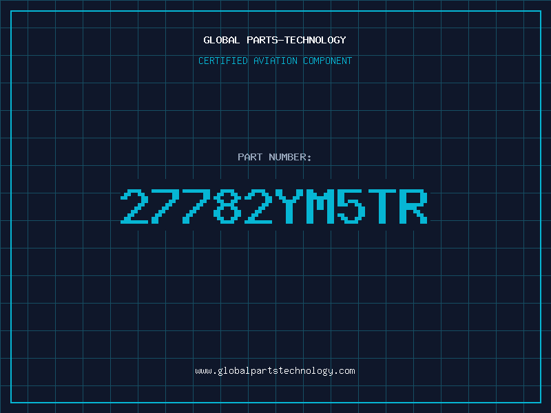Aviation Part 27782YM5TR