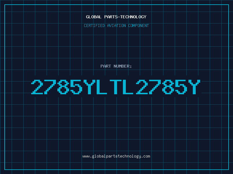 Aviation Part 2785YLTL2785Y