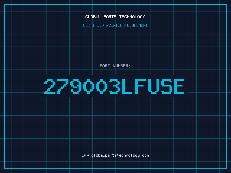 Aviation Part 279003LFUSE
