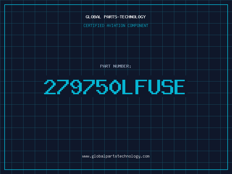 Aviation Part 279750LFUSE
