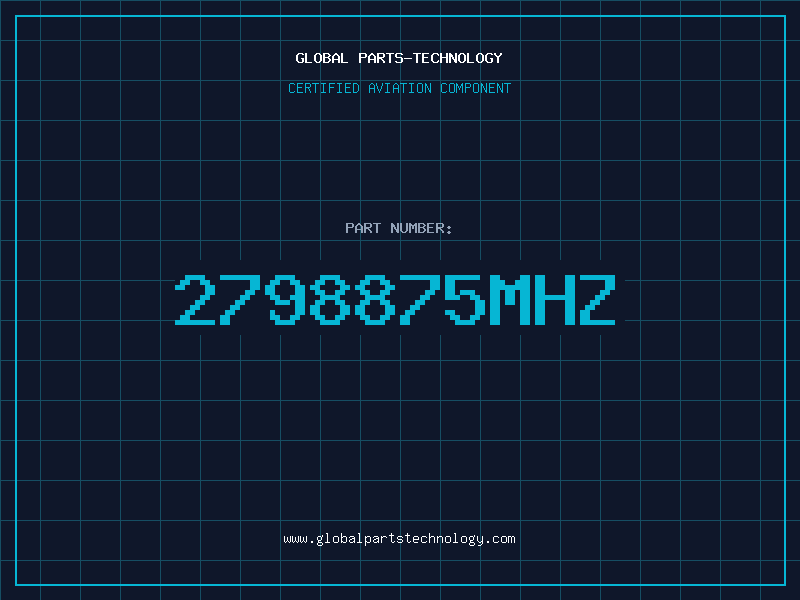 Aviation Part 2798875MHZ