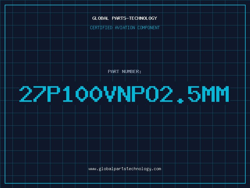 Aviation Part 27P100VNPO2.5MM