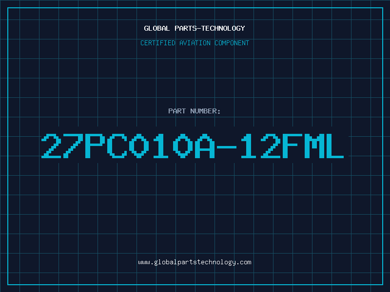 Aviation Part 27PC010A-12FML