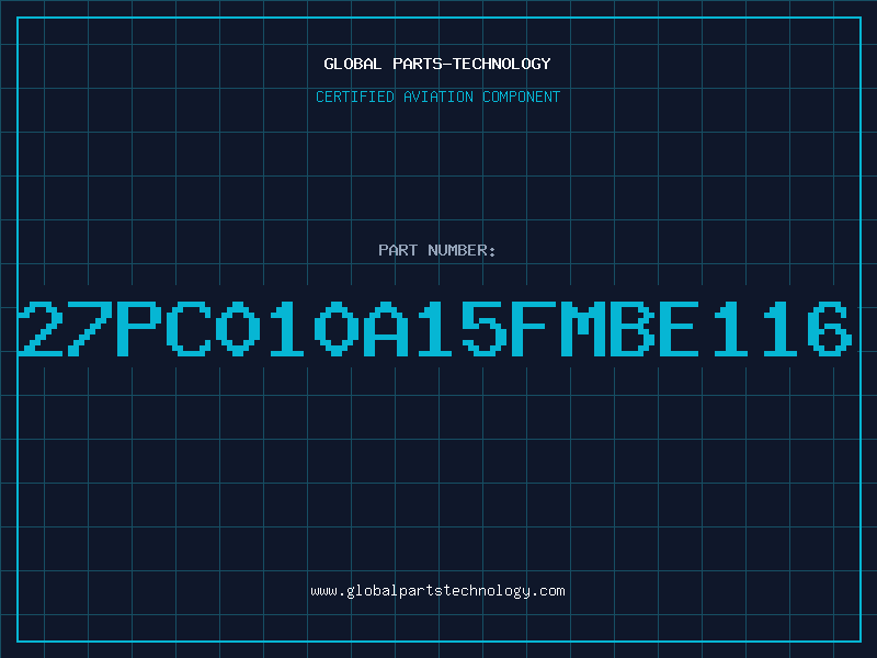 Aviation Part 27PC010A15FMBE116